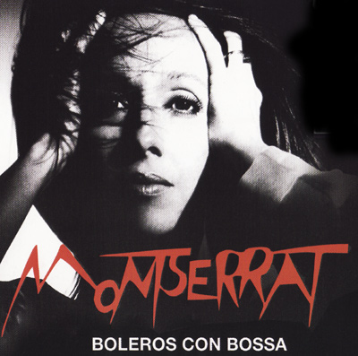 Montserrat: Boleros con Bossa